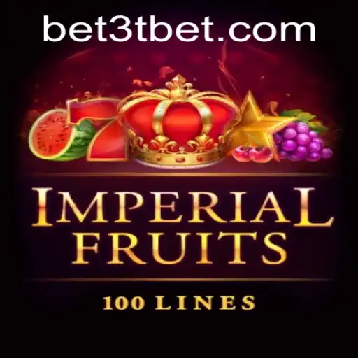 Exploring the Exciting Realm of Imperial Fruits 100 and 3TBet